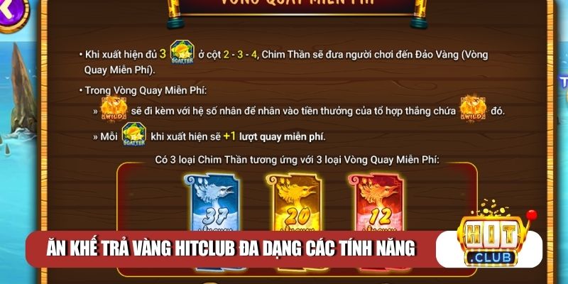 Ăn Khế Trả Vàng Hitclub đa dạng các tính năng đặc biệt