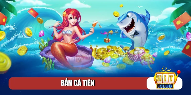 Bắn cá Tiên