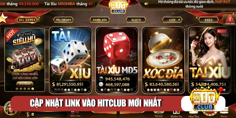 Cập nhật link vào Hitclub mới nhất