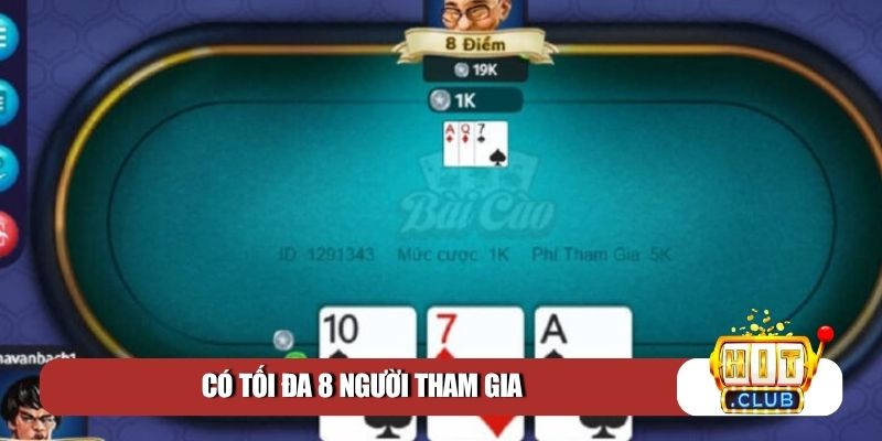 Có tối đa 8 người tham gia