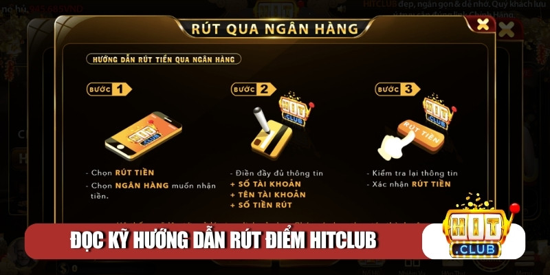 Đọc kỹ hướng dẫn rút tiền Hitclub