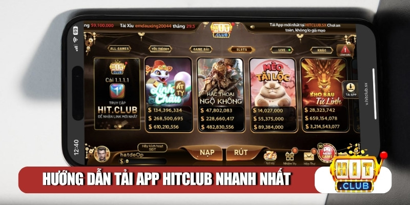 Hướng dẫn tải app Hitclub nhanh nhất