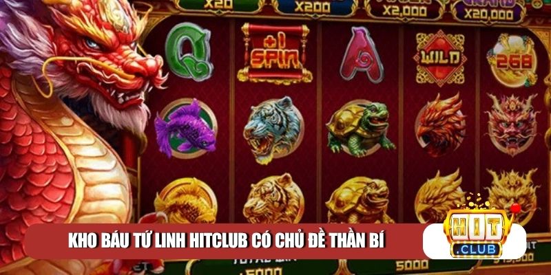 Kho báu Tứ Linh Hitclub có chủ đề thần bí