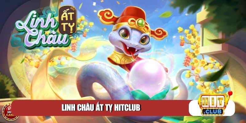 Linh Châu Ất Tỵ Hitclub