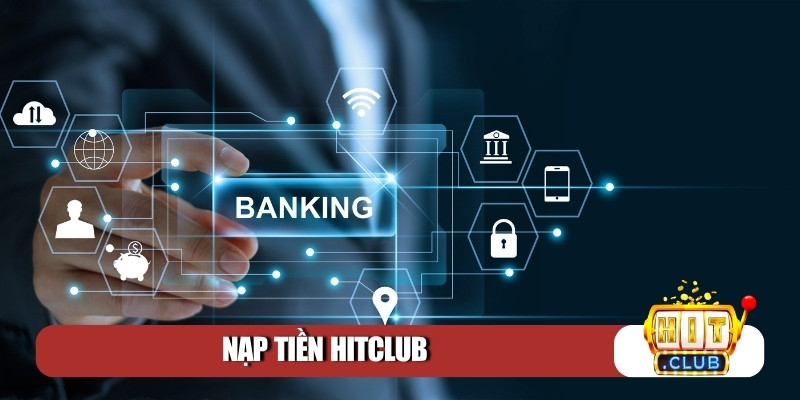 nạp tiền Hitclub