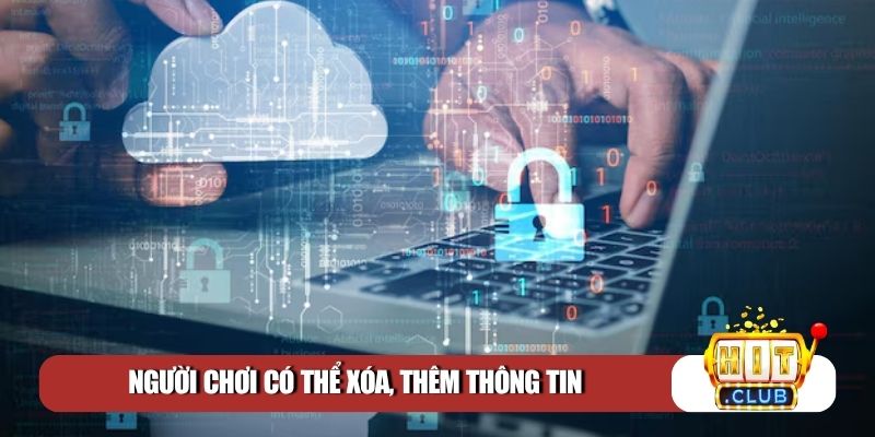 Người chơi có thể xóa, thêm thông tin