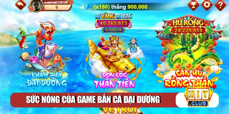 Sức nóng của game bắn cá Đại Dương