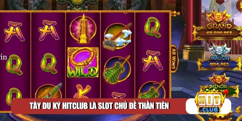 Tây Du Ký Hitclub là slot chủ đề thần tiên