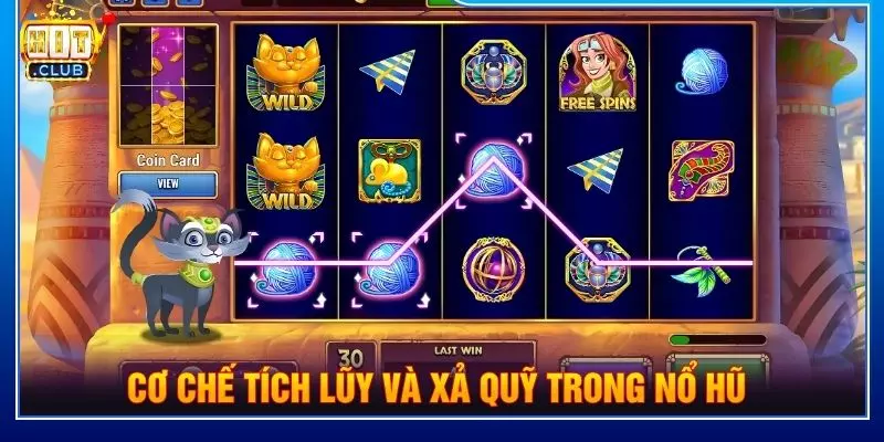 Cơ chế tích lũy và xả quỹ trong nổ hũ