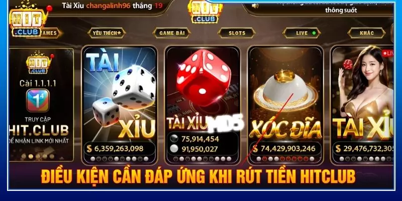 Điều kiện cần đáp ứng khi rút tiền Hitclub