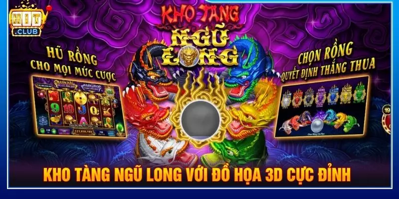Kho tàng ngũ long với đồ họa 3D cực đỉnh