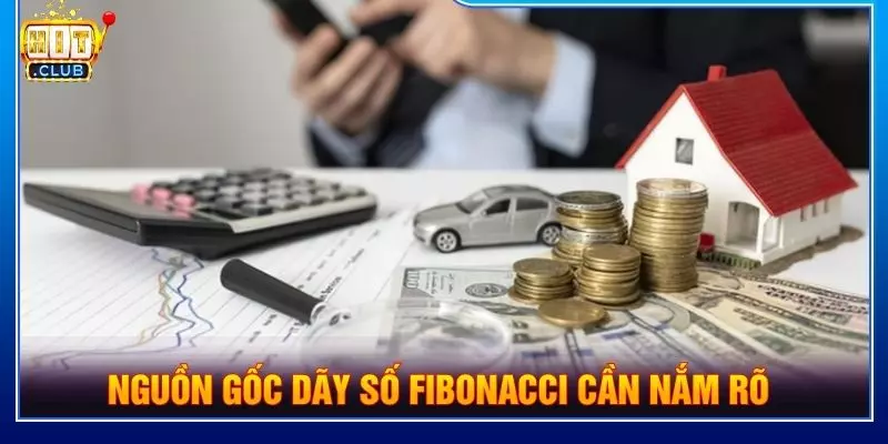 Nguồn gốc dãy số Fibonacci cần nắm rõ