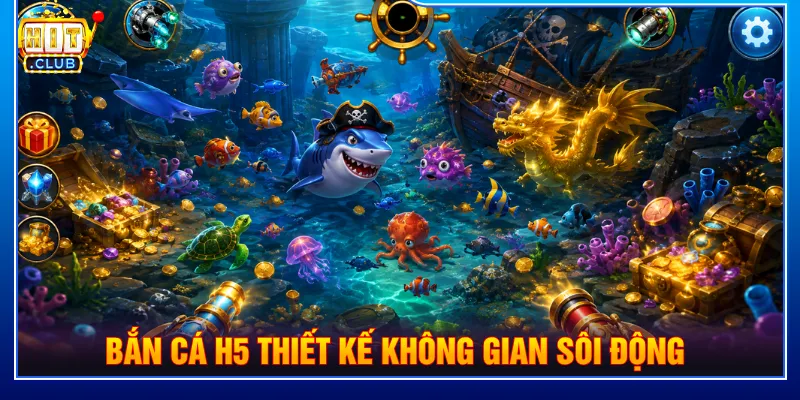 Bắn cá H5 tạo nên nhịp độ đổi thưởng đầy hấp dẫn