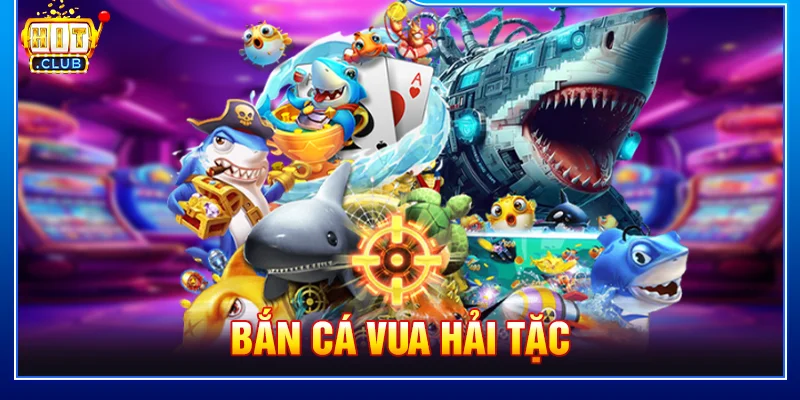 Bắn cá vua Hải Tặc