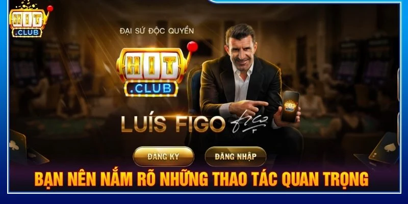 Bạn nên nắm rõ những thao tác quan trọng