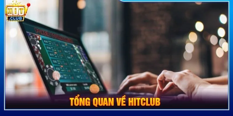 HITCLUB là website giải trí trực tuyến được yêu thích tại Việt Nam