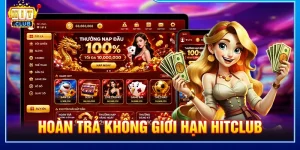 Hoàn trả không giới hạn HITCLUB