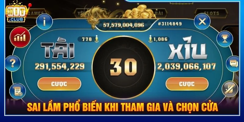 Sai lầm phổ biến khi tham gia và chọn cửa